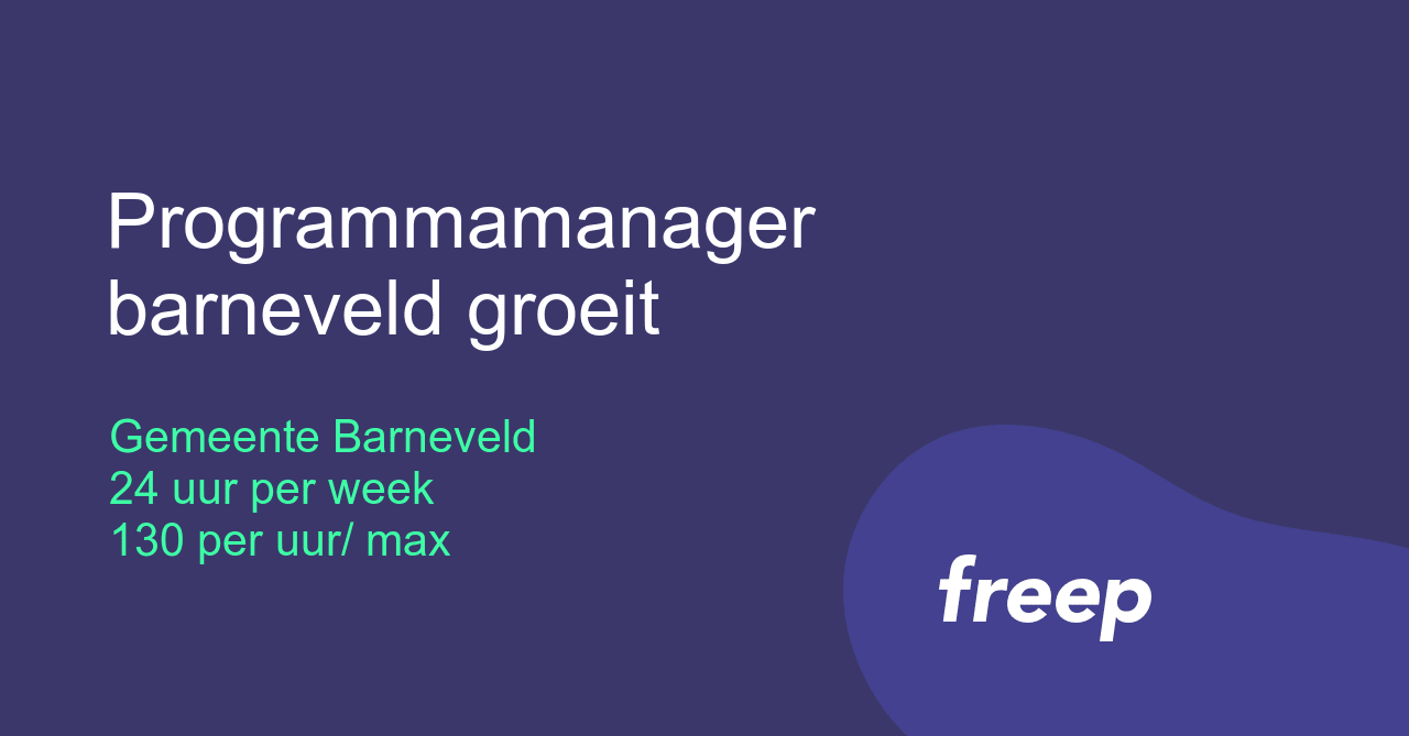 Programmamanager barneveld groeit bij Gemeente Barneveld ZZP